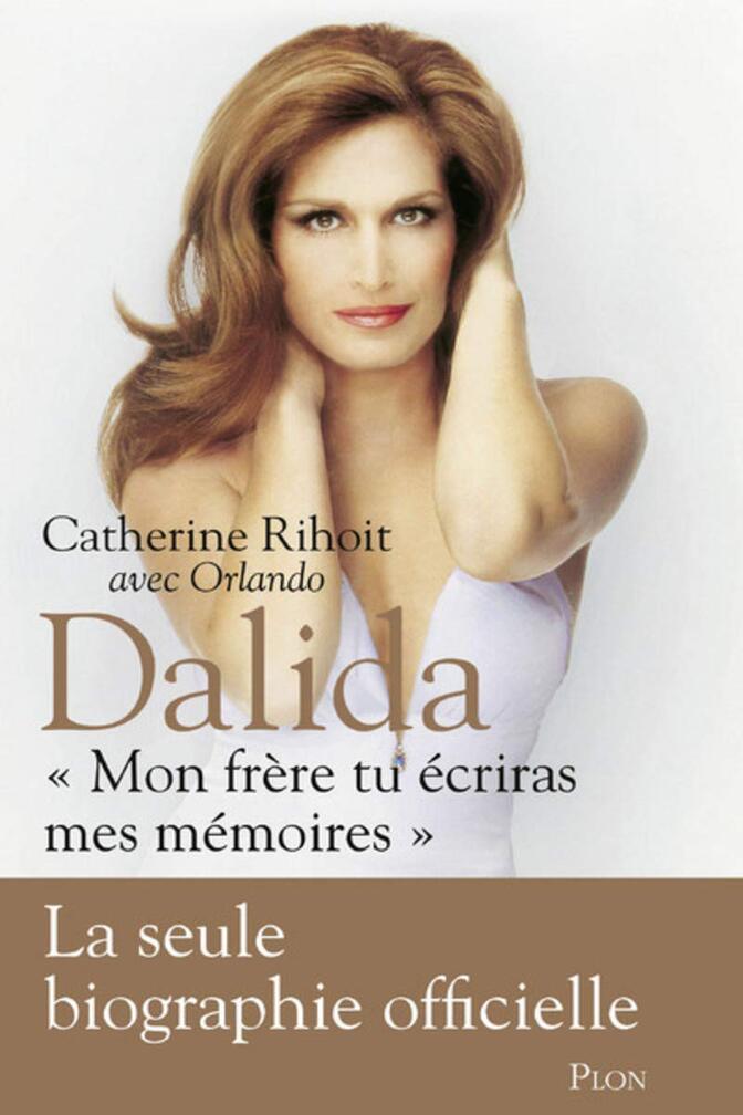 Dalida, La Seule Biographie Officielle. All Things French