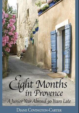 Diane Covington Carter Eight Months in Provence